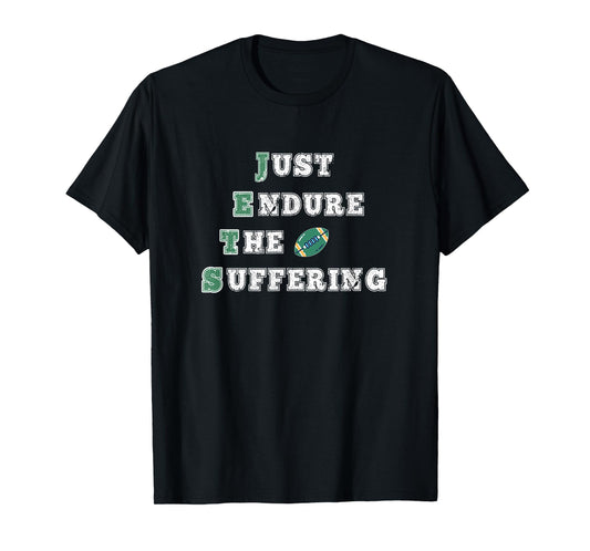 Just Endure The Suffering New York Funny Football Sports T-Shirt