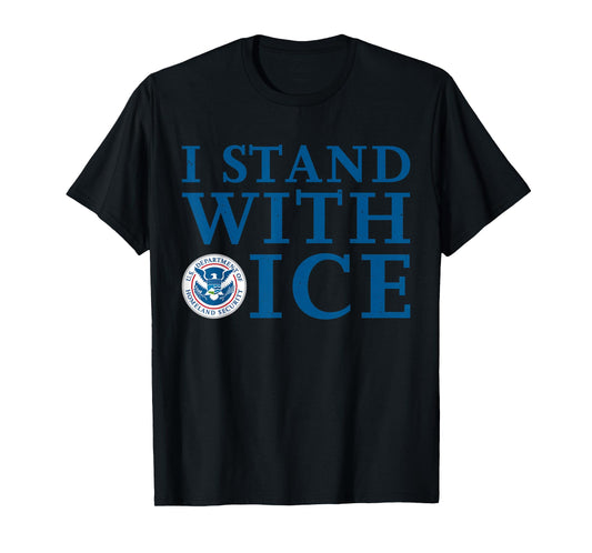 I Stand with ICE T-Shirt