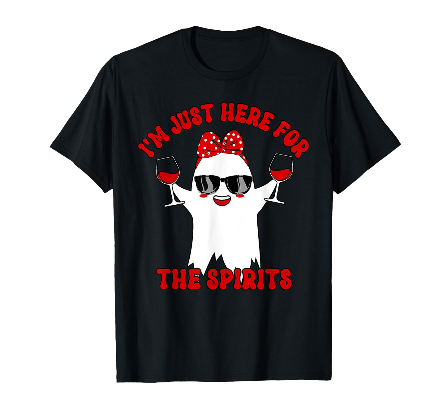 I'm Just Here For Spirits Ghost Wine Halloween Couple Women T-Shirt