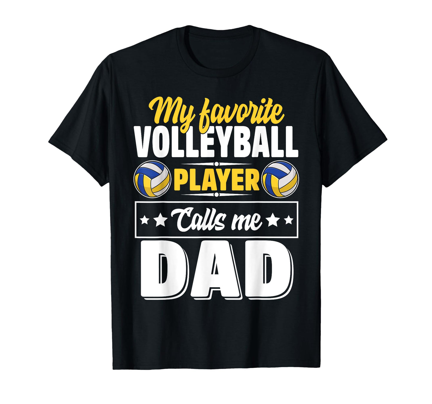 My Favorite Volleyball Player Calls Me Dad Cute T-Shirt