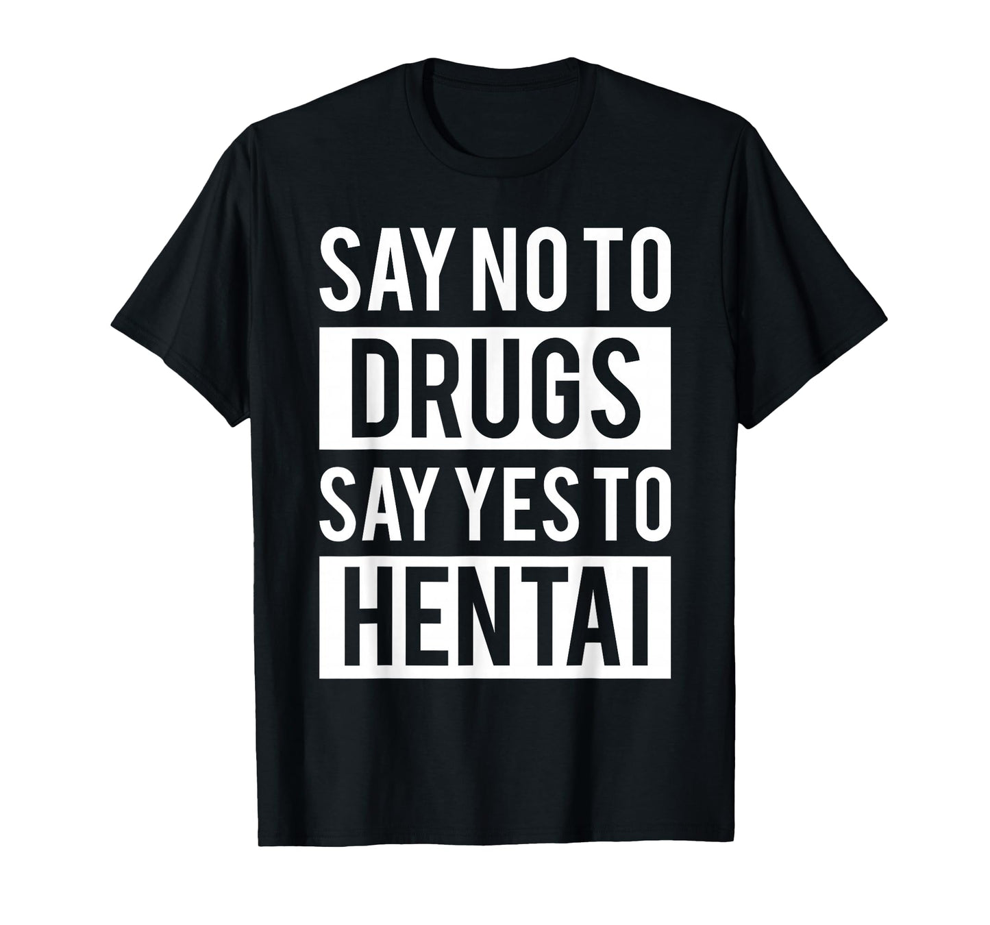 Funny Hentai Anime T-Shirt - No to Drugs Yes to Hentai Tee T-Shirt