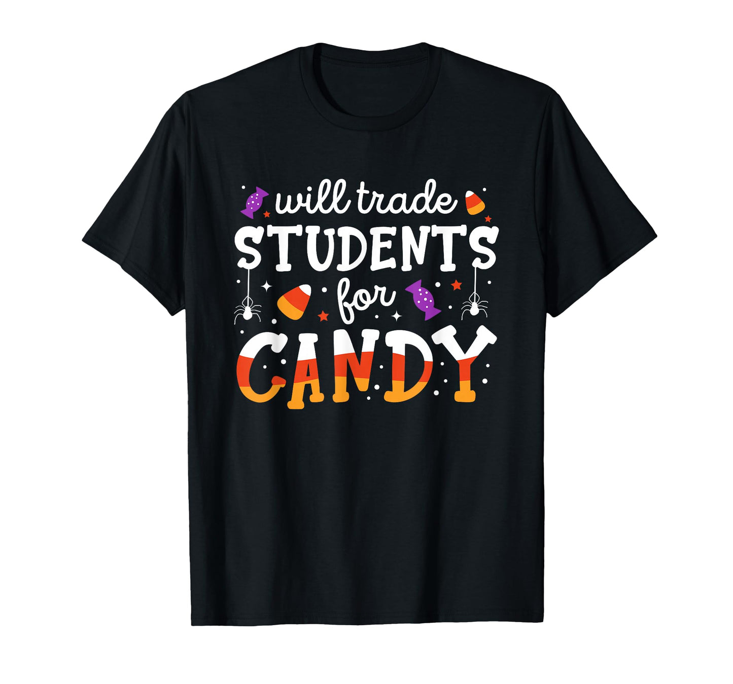 Will Trade Students For Candy Funny Teacher Halloween T-Shirt