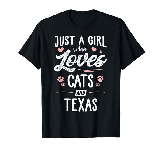 Just A Girl Who Loves Cats And Texas Gift Cat Lover T-Shirt