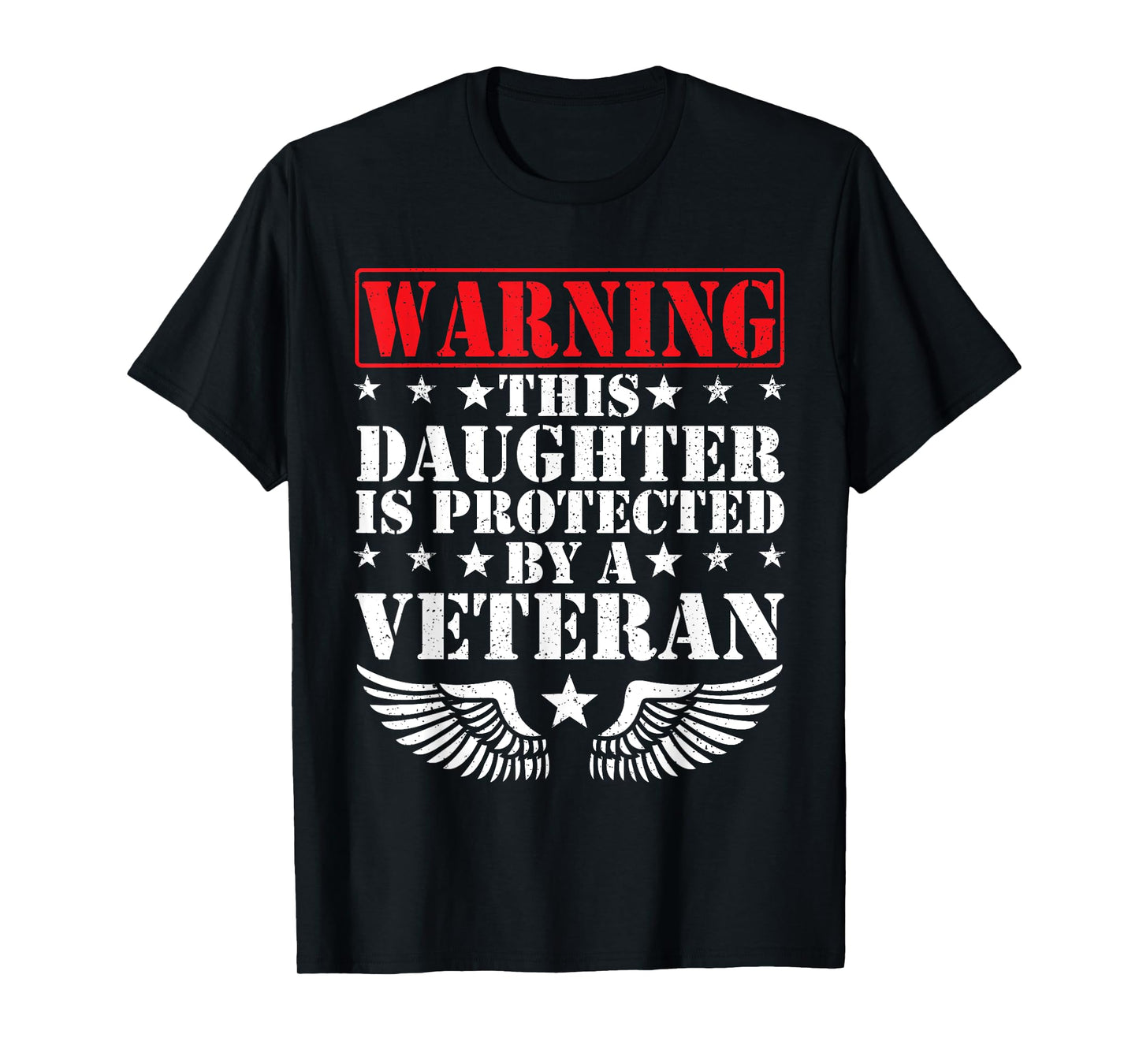 Warning This Daughter Is Protected By A Veteran US Army Fan T-Shirt