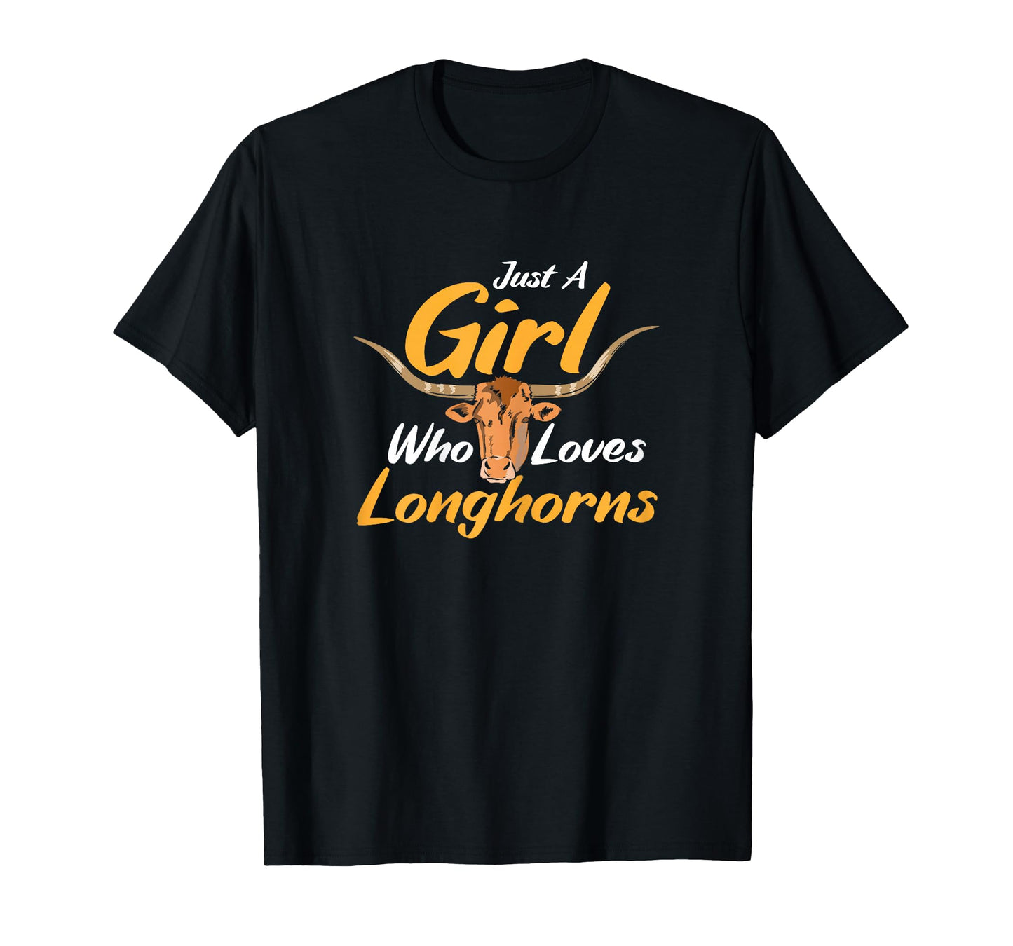 Just A Girl Who Loves Longhorn Funny Texas Longhorn Cow T-Shirt