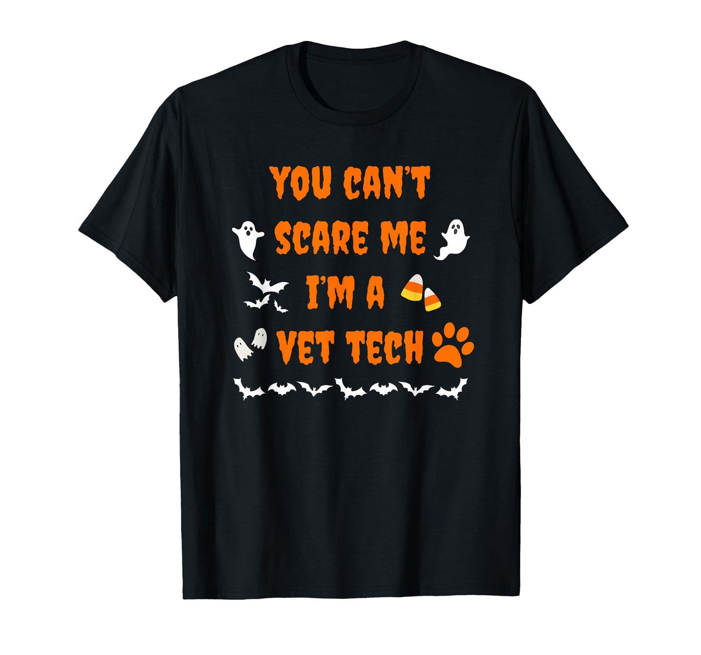 You Can't Scare Me I'm a Vet Tech Halloween Funny T-Shirt