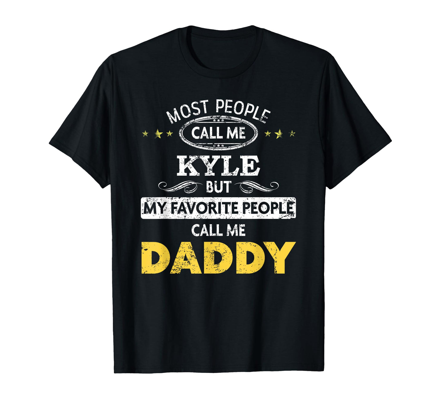 Kyle Name Gift - Daddy T-Shirt