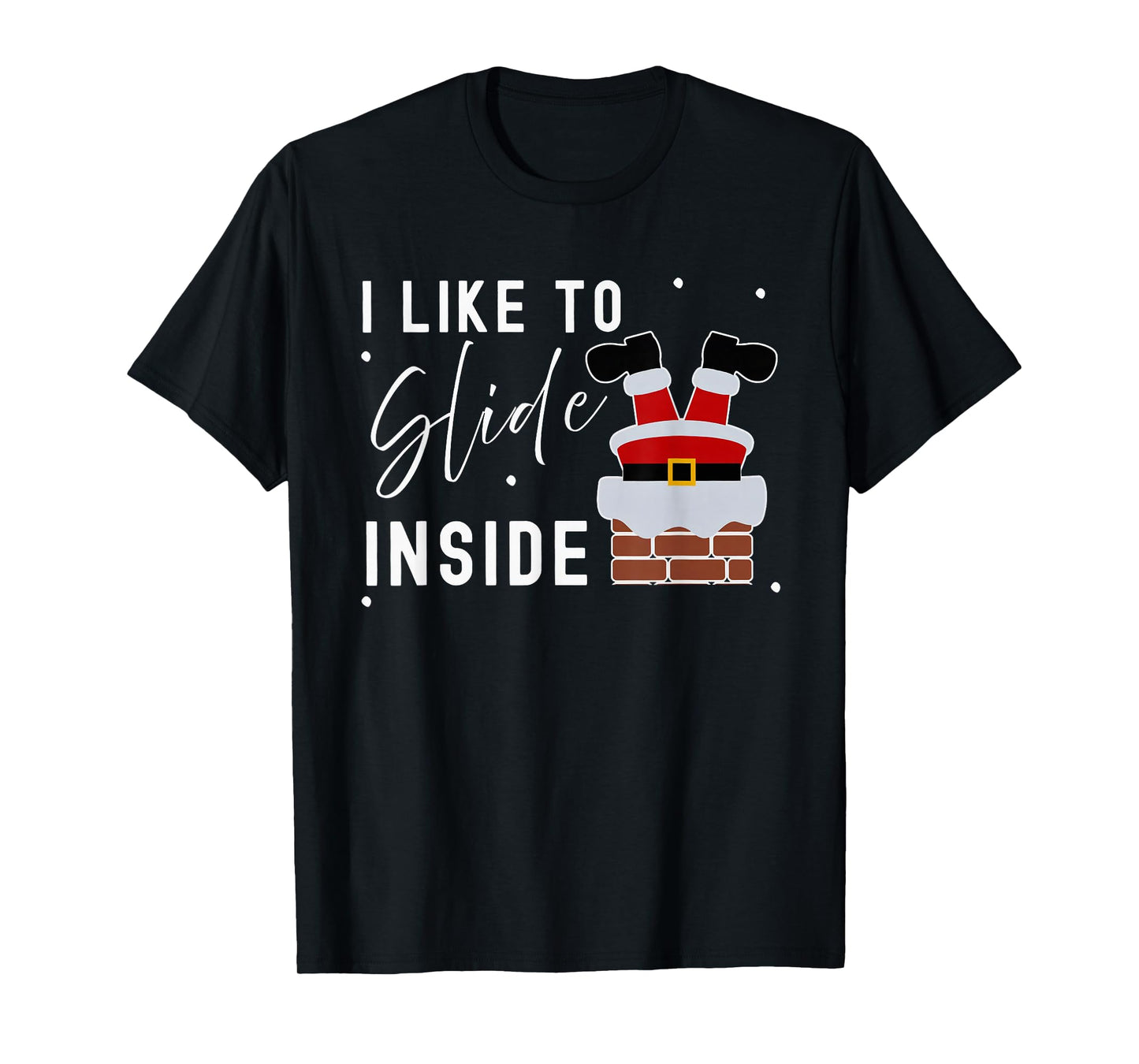 I Like to Slide Inside Funny Xmas Couple Unhinge Pajamas T-Shirt
