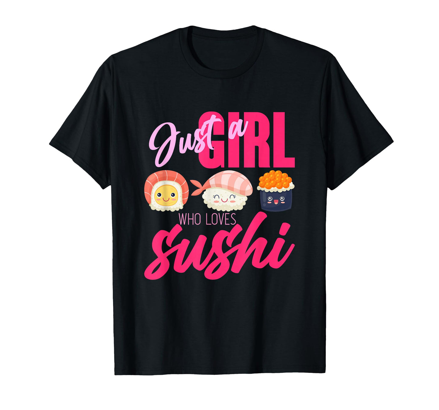 Women Girls Gift Japanese Food Just A Girl Who Loves Sushi T-Shirt