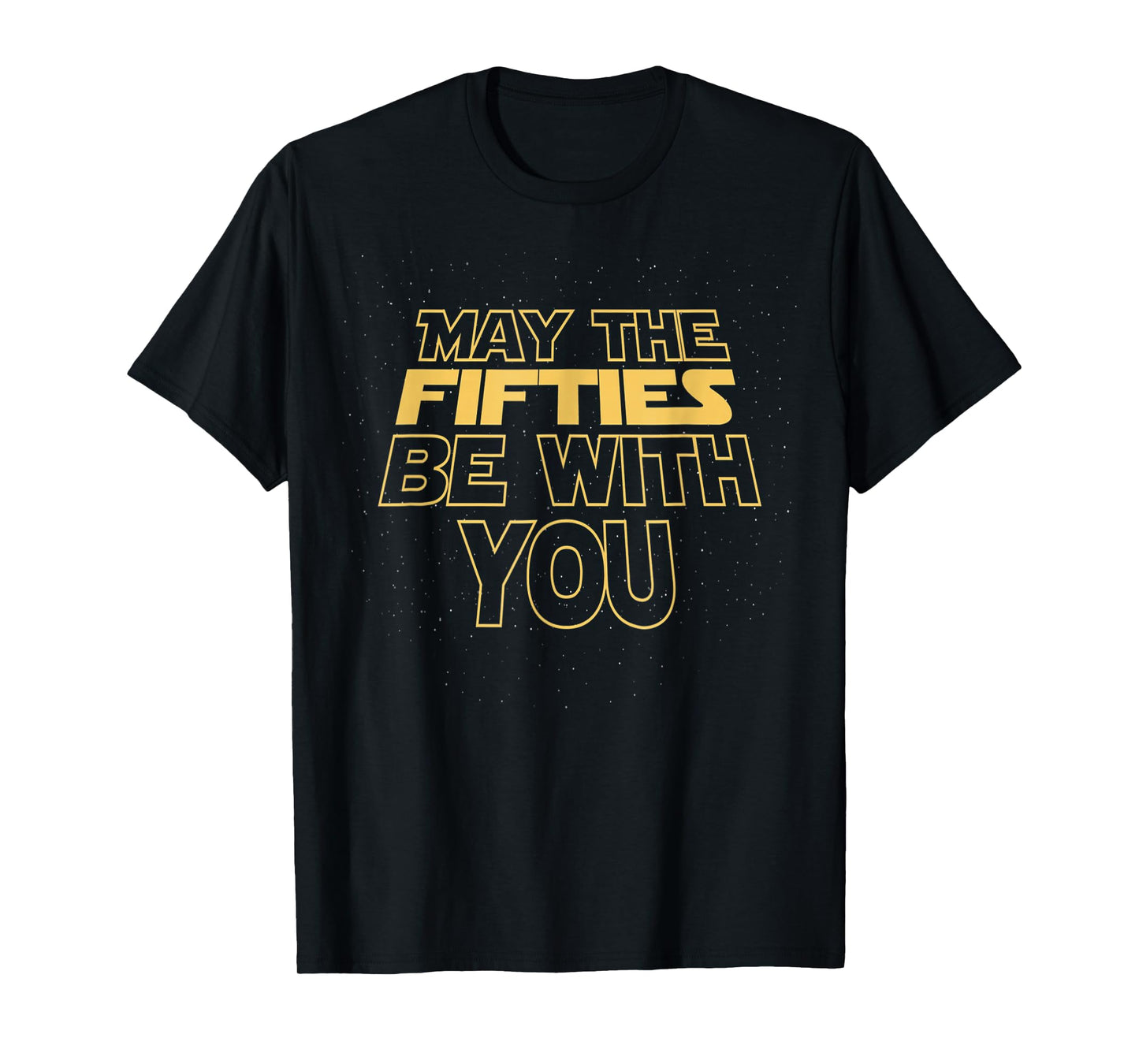 May the Fifties 50th Be With You Vintage 50th Birthday T-Shirt