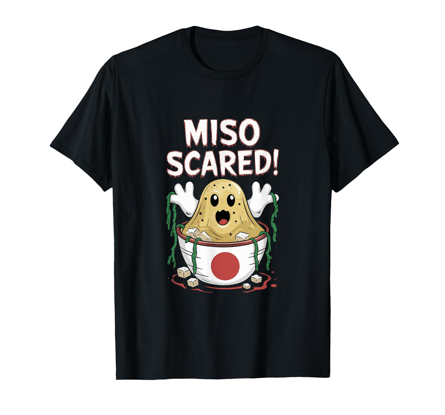 Miso Scared Japanese Halloween Pun - Japan Miso Soup Costume T-Shirt