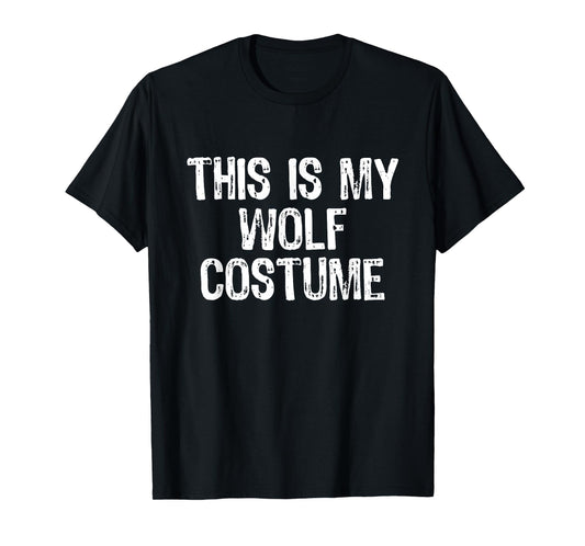 This Is My Wolf Halloween Costume Easy Lazy Last Minute T-Shirt