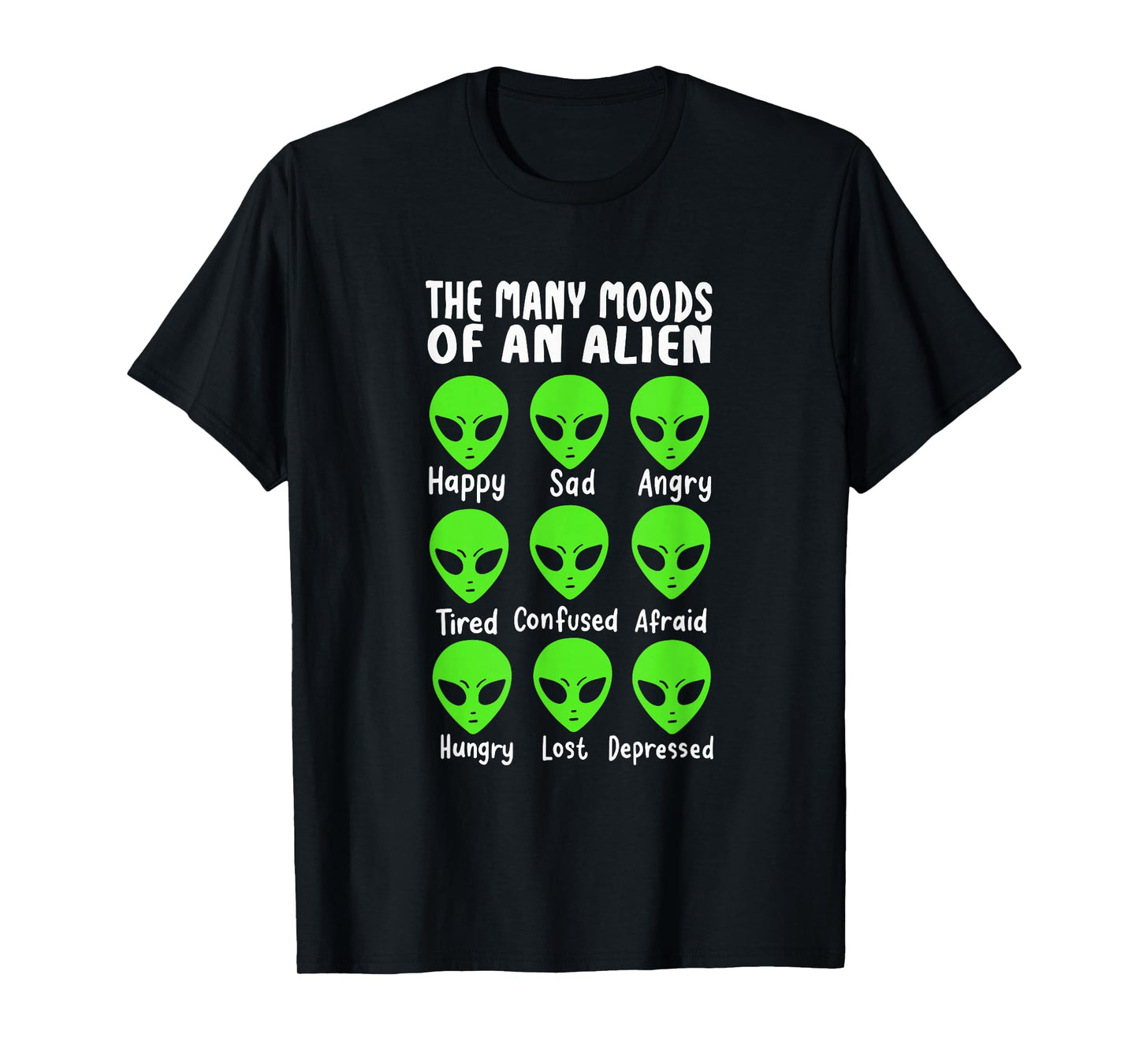 Funny Alien Life The Many Moods Of An Alien T-Shirt