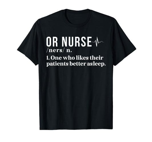 OR Nurse Definition Operating Room Nurse OR Nursing T-Shirt