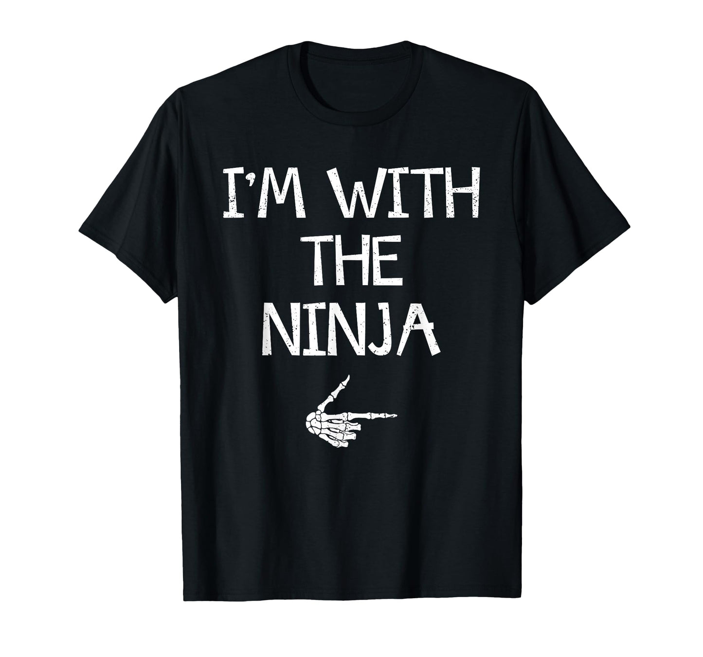 I'm With The Ninja Easy Halloween Costume Couples Matching T-Shirt