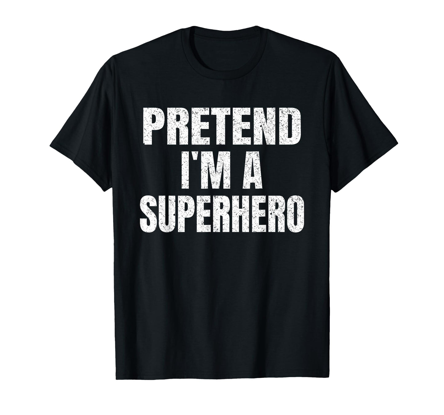 Pretend I'm A Superhero Easy Halloween Family Group Costume T-Shirt