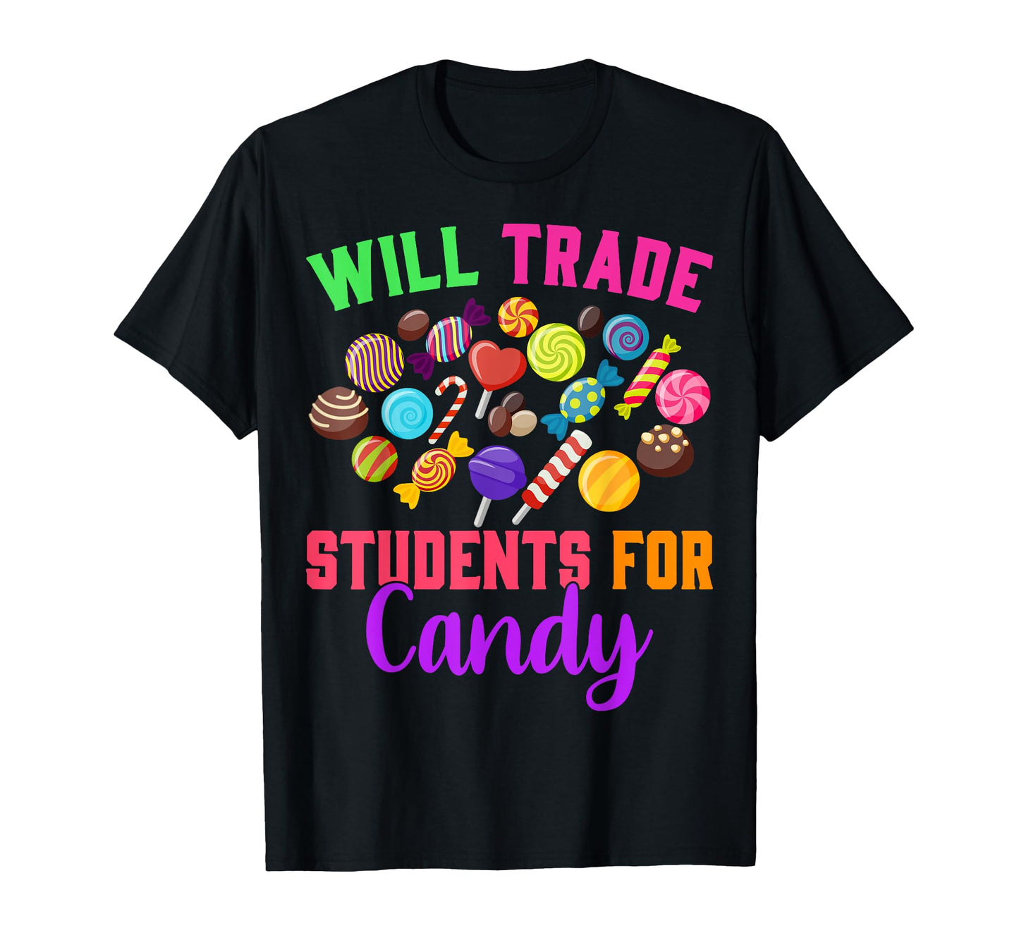 Will Trade Students For Candy Teacher Joke Halloween Costume Men Women T-Shirt