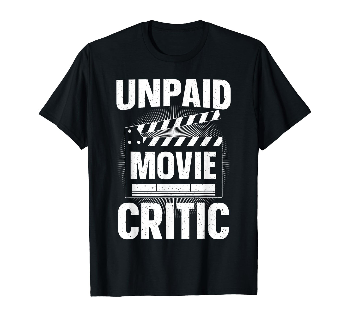 Unpaid Movie Critic Art For Men Women Cinephile Movie Lover T-Shirt