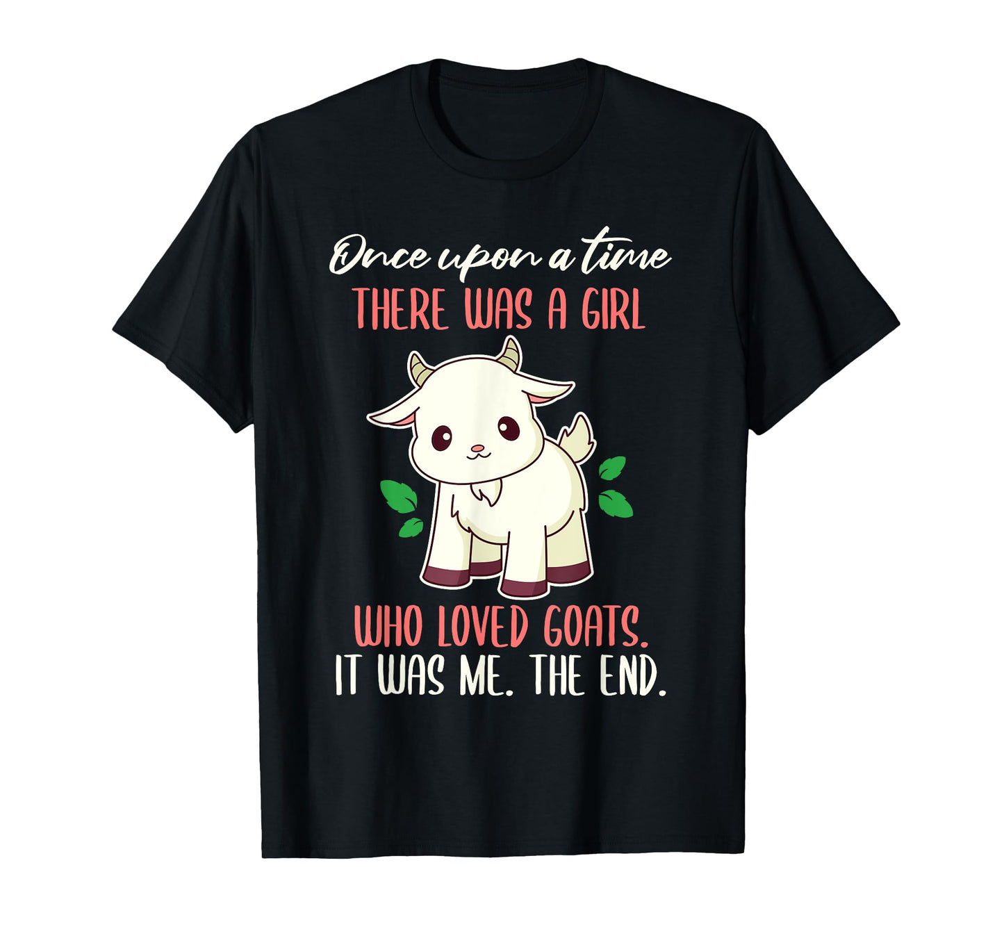 Once There Was A Girl Who Loved Goats T-Shirt