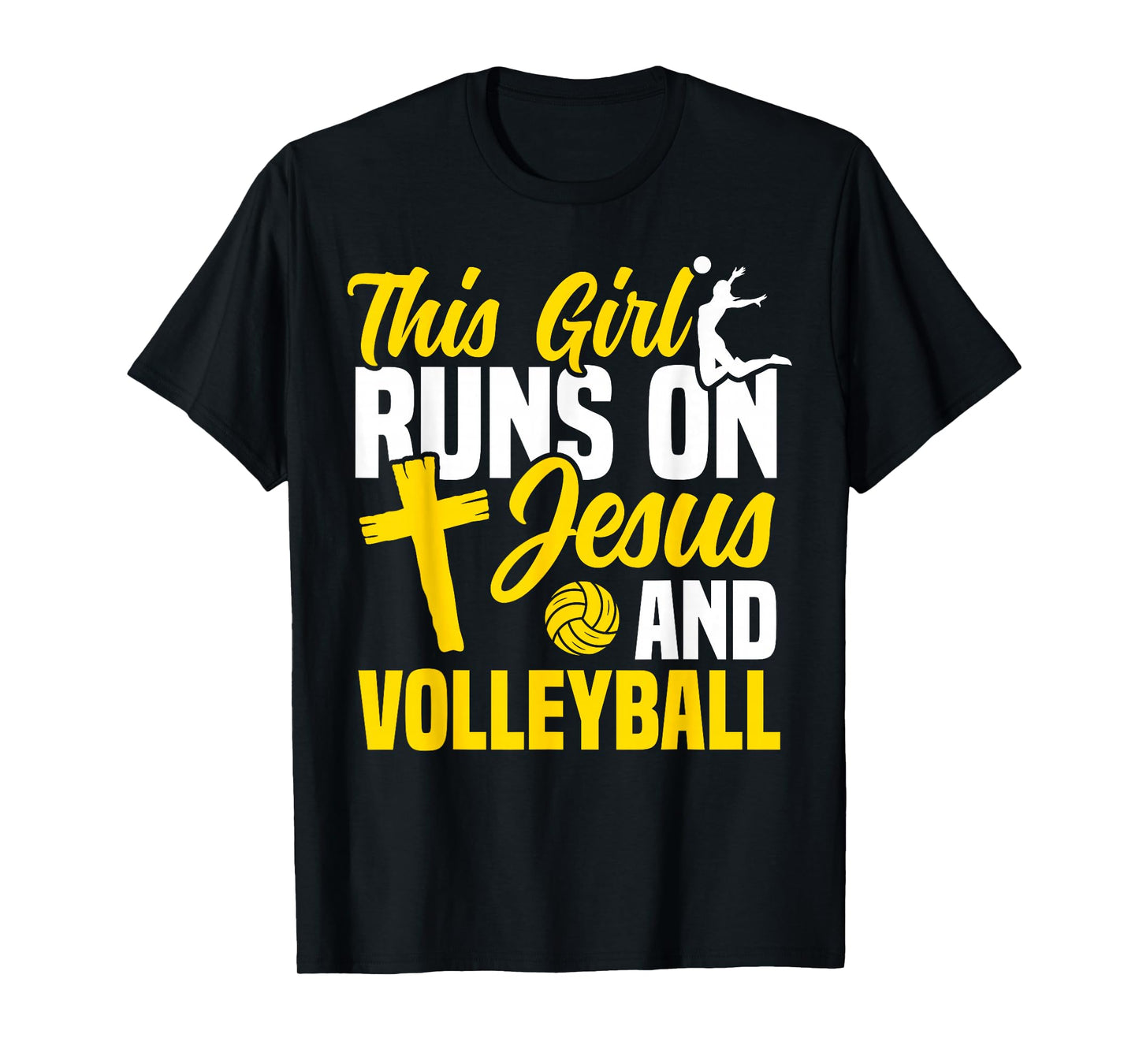 Volleyball Player Team This Girl Runs On Jesus and T-Shirt
