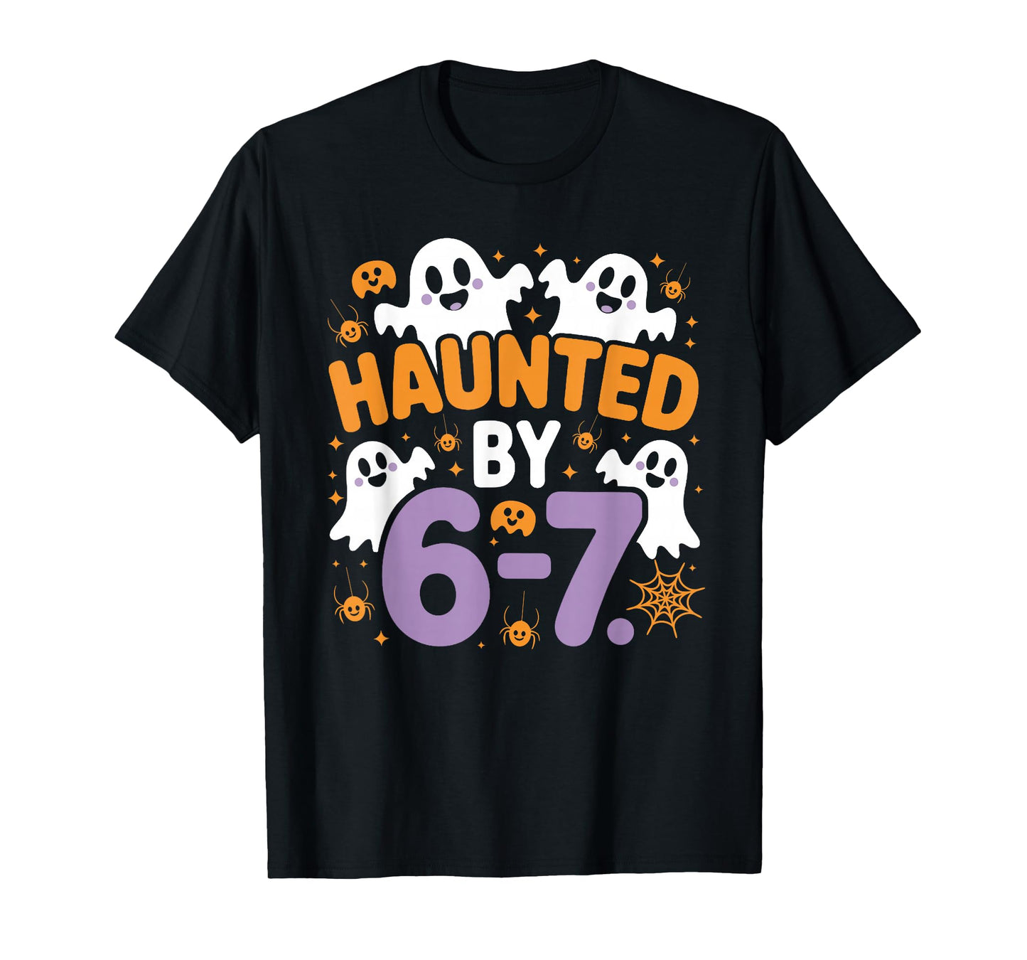 Haunted by 67 Funny Ghost Number Halloween Style T-Shirt