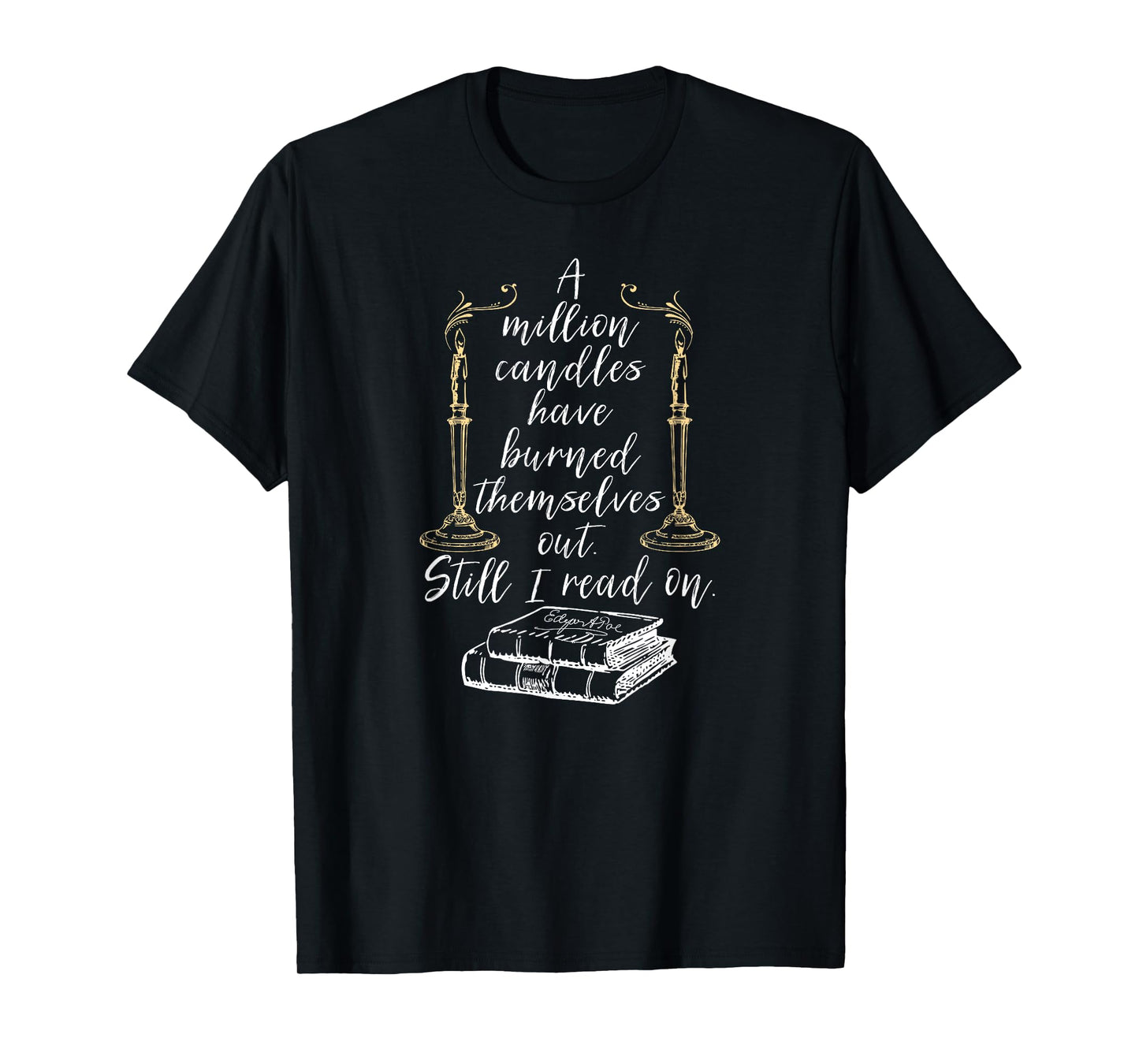 Edgar Allan Poe Shirts Poe Quotes Literary Reader Gift Tees T-Shirt