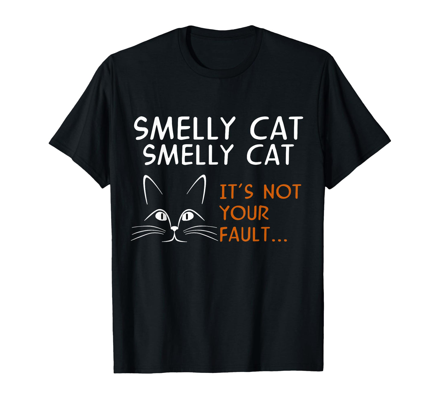 Smelly Cat It's Not Your Fault Friend T-Shirt