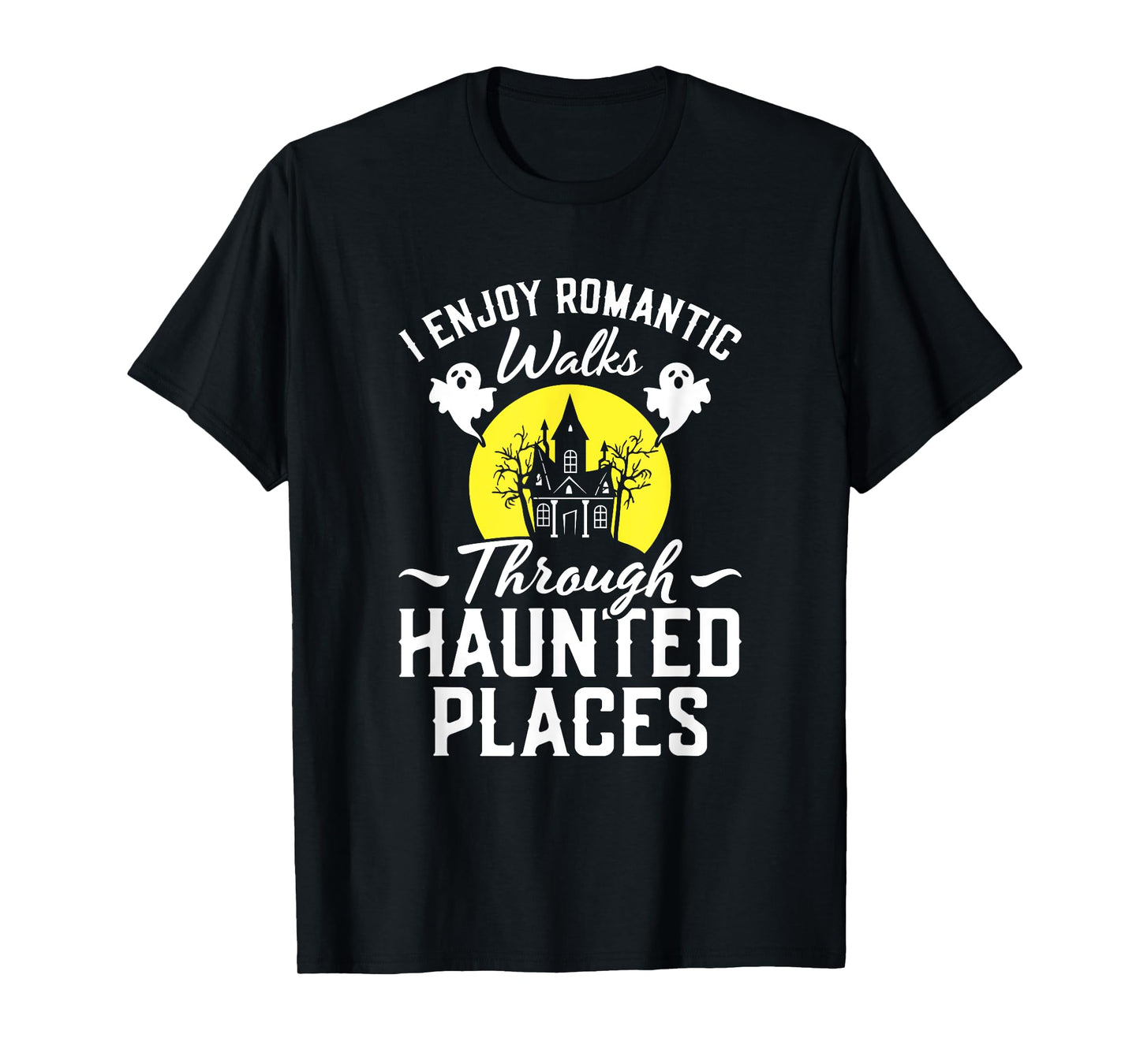 Halloween Paranormal Hunting Ghost Hunter Haunted Places T-Shirt
