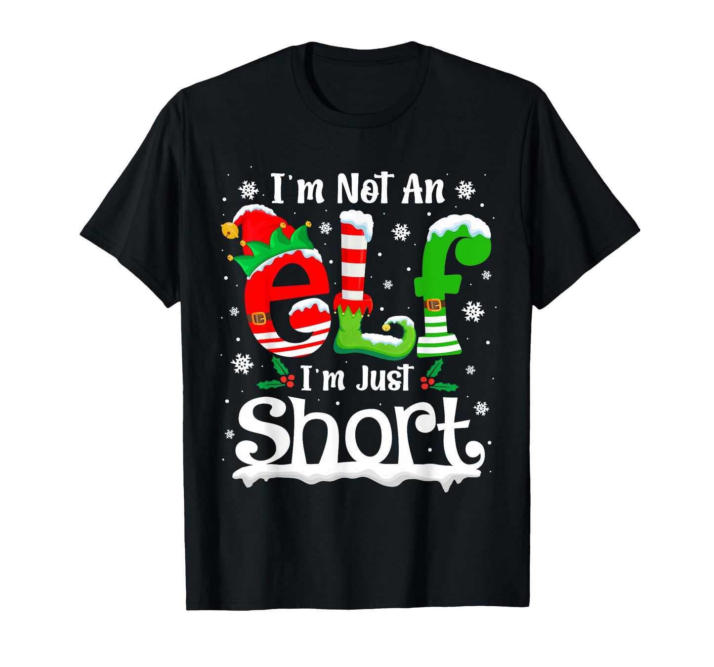 I'm Not an Elf I'm Just Short Funny Christmas Matching Elf T-Shirt