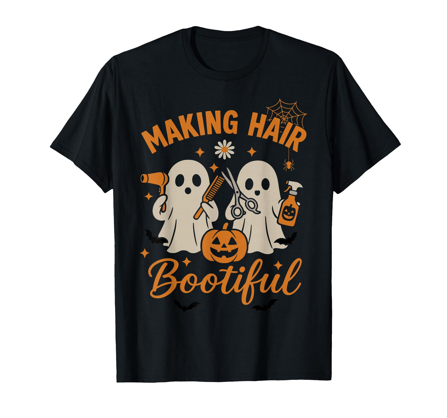 Making Hair Bootiful Funny Scary Ghost Hairdresser Halloween T-Shirt