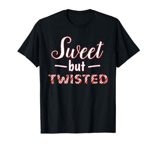 Funny and cute Sweet But Twisted T-Shirt