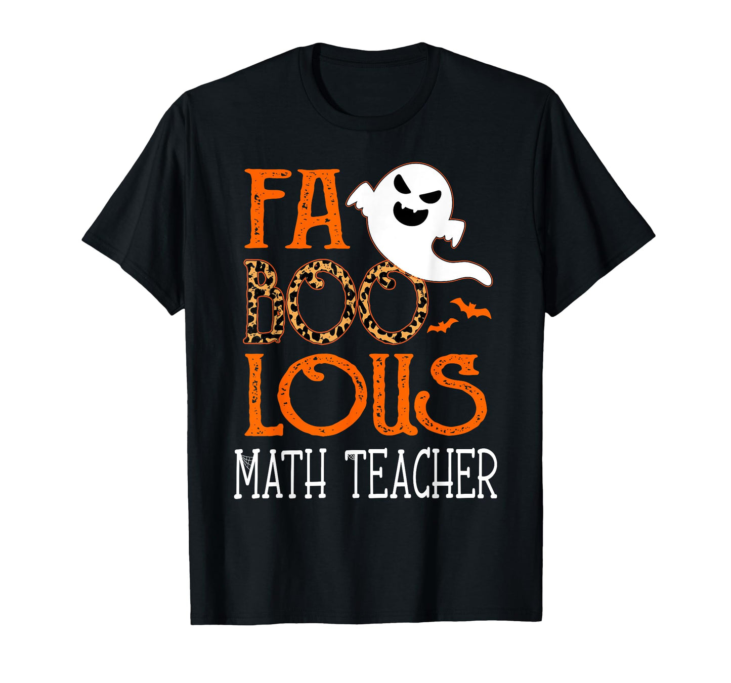 faboolous Math Teacher on Halloween Party Funny Ghost T-Shirt for Men Women