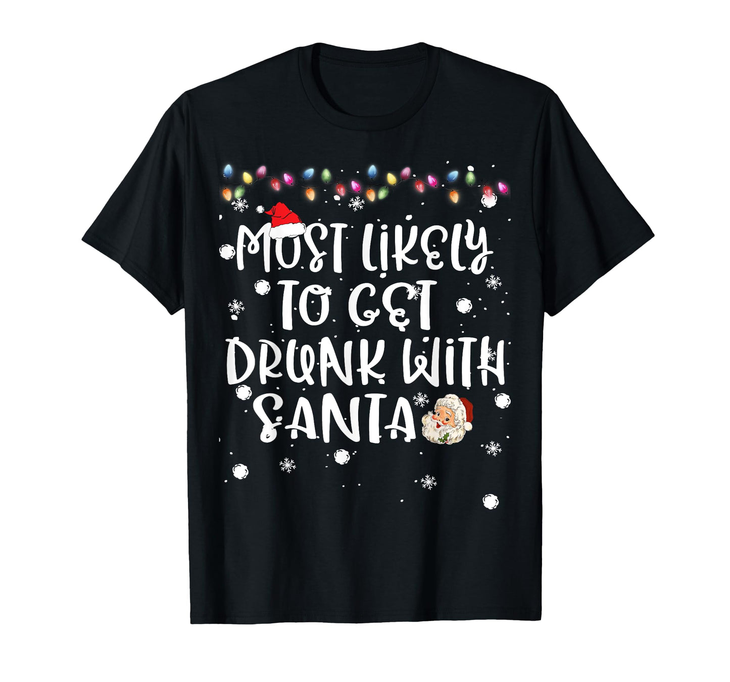 Most Likely To Get Drunk with Santa Christmas Family Match T-Shirt