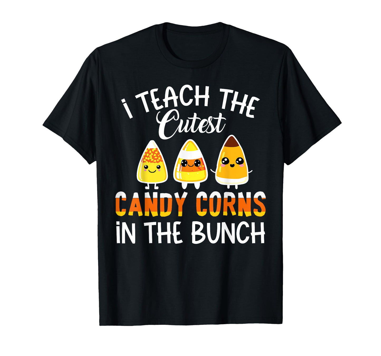 Funny Teacher I Teach The Cutest Candy Corn In The Bunch Kid T-Shirt