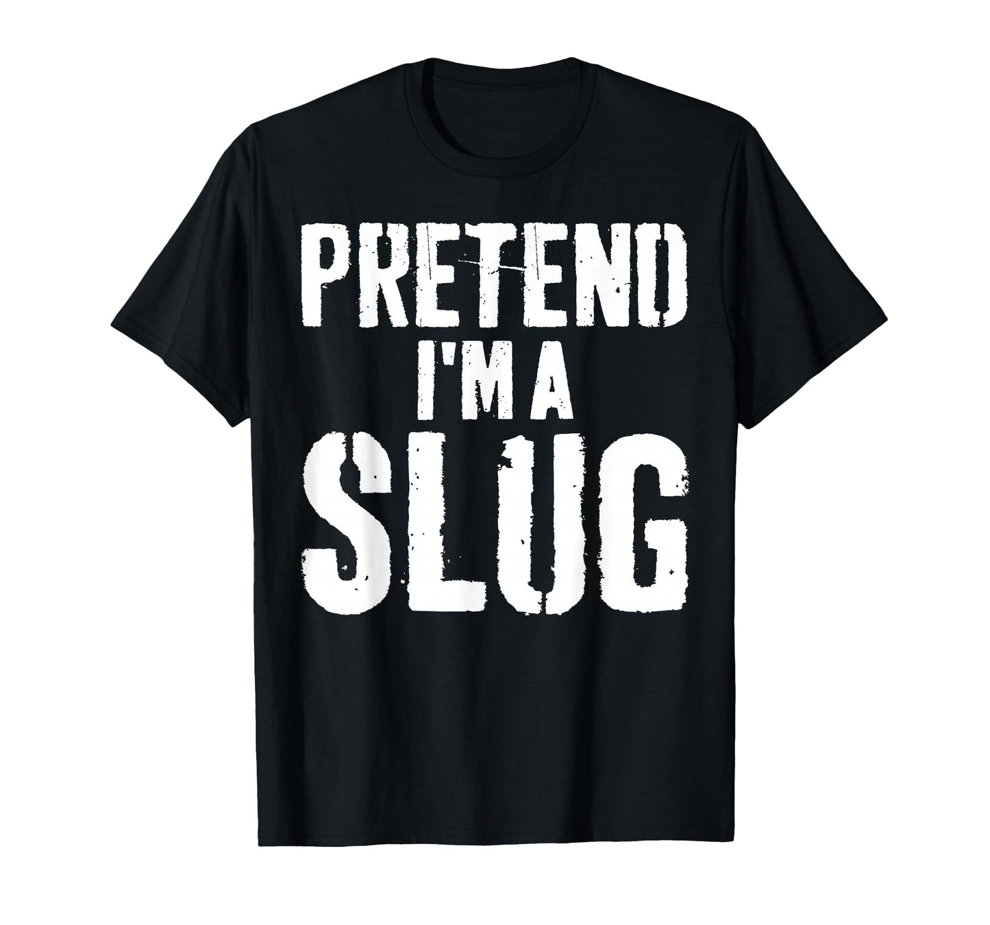 Lazy Easy Halloween Costume Pretend I'm A Slug T-Shirt
