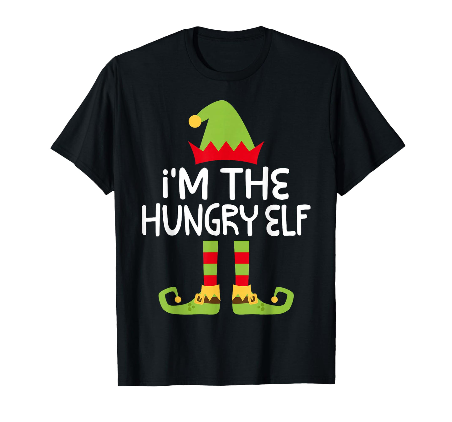 I'm The Hungry Elf Shirt Adult Kids Matching Christmas Elf T-Shirt