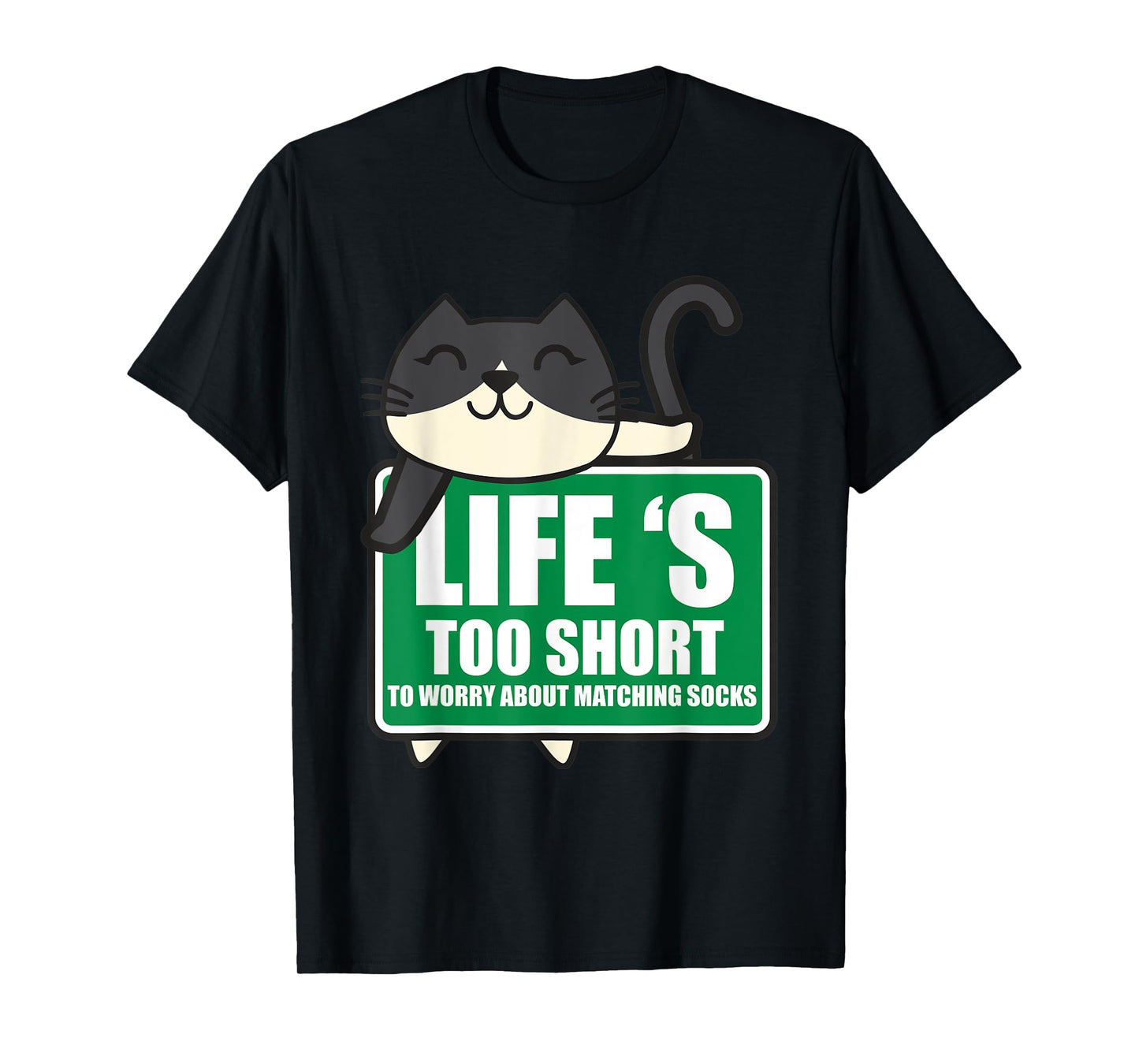 Life's Too Short To Worry About Matching Socks Funny Kitty T-Shirt