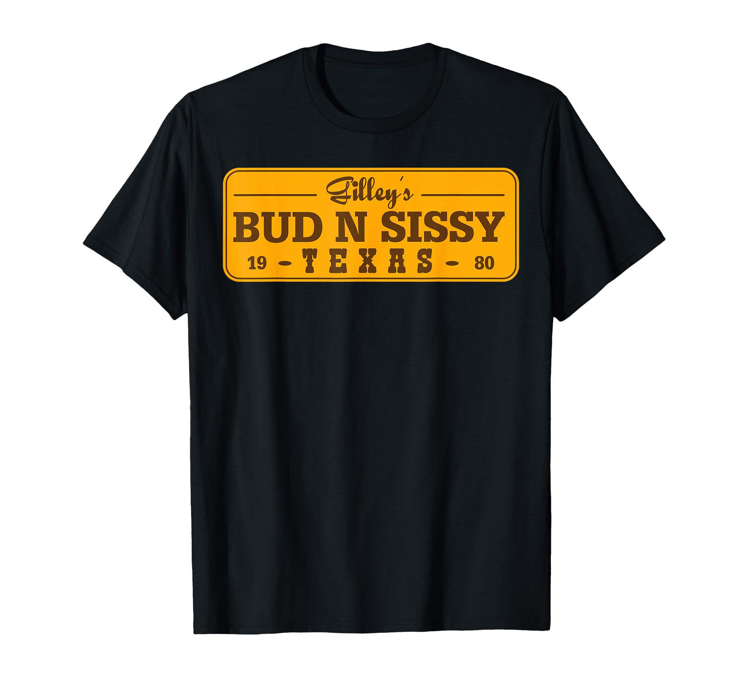 Country Love Gilley's Bud N Sissy Texas Cowboy Gift T-Shirt