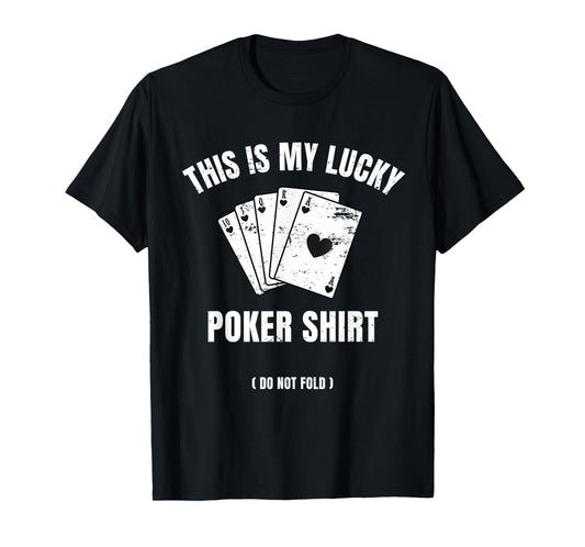 Poker Player Poker Cards Game Lucky T-Shirt