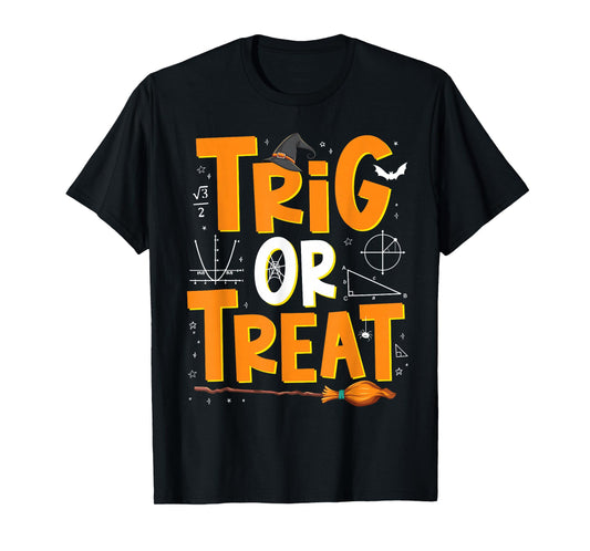 Funny Trigonometry Math Teacher Trig or Treat Halloween T-Shirt