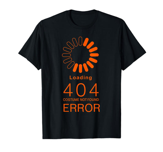 Error 404 Costume Not Found Funny Programmer Halloween T-Shirt