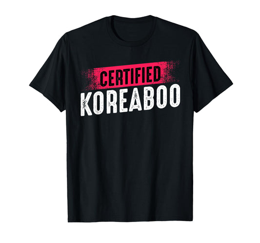 Certified Koreaboo Korean Music Pop Culture K-Pop Funny T-Shirt
