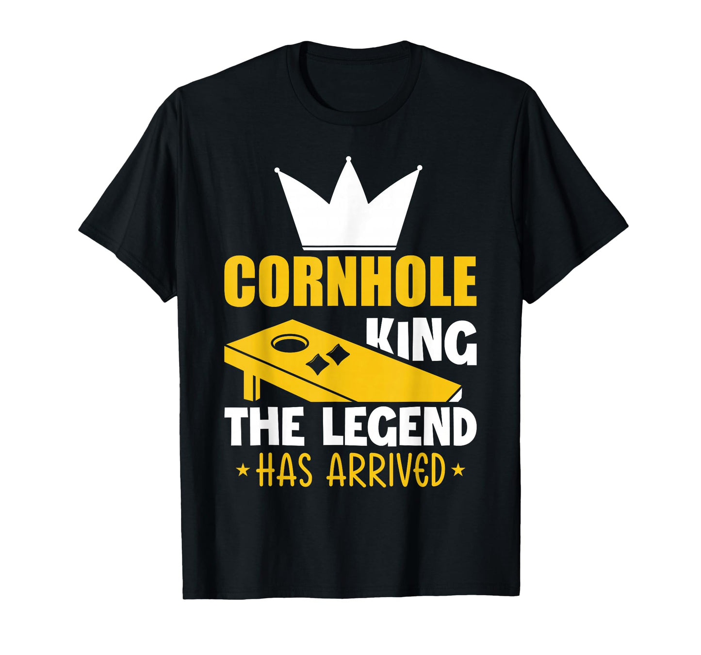 Cornhole King The Legend Has Arrived T-Shirt