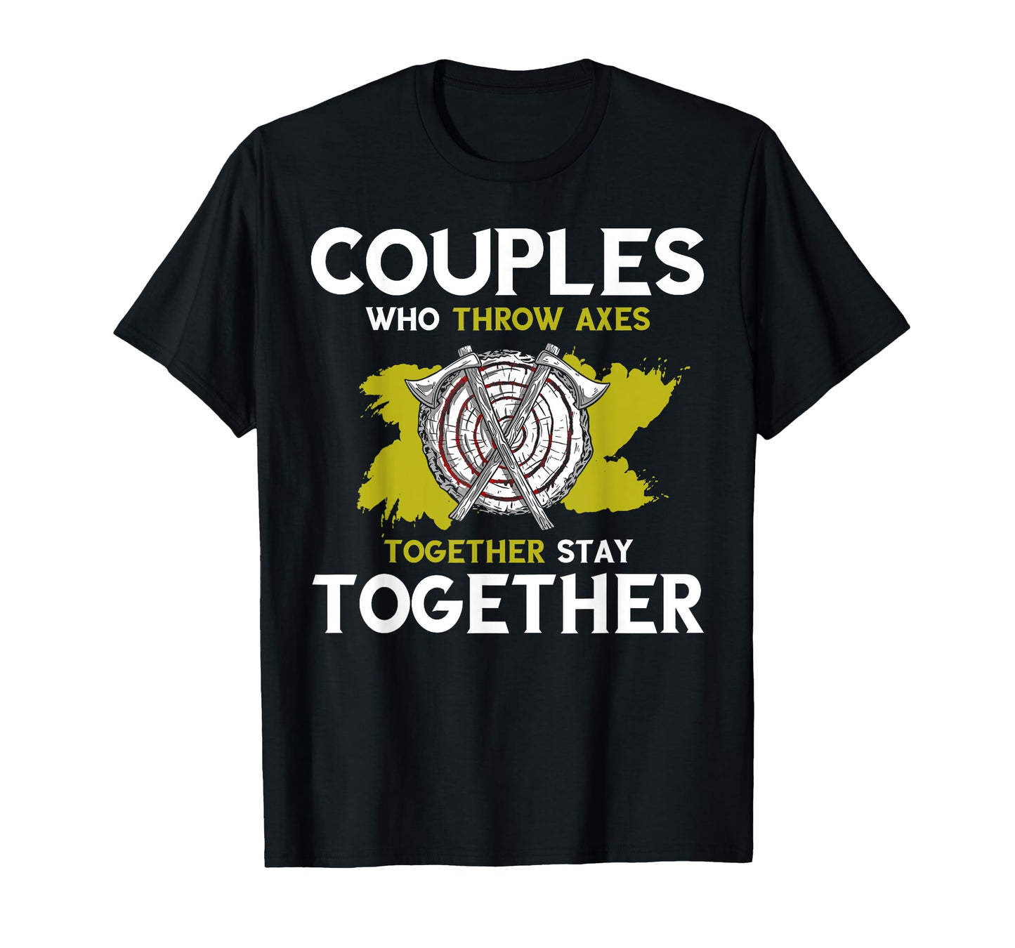 Axe Throwing Couple Together Axe Thrower Hatchet Throw T-Shirt