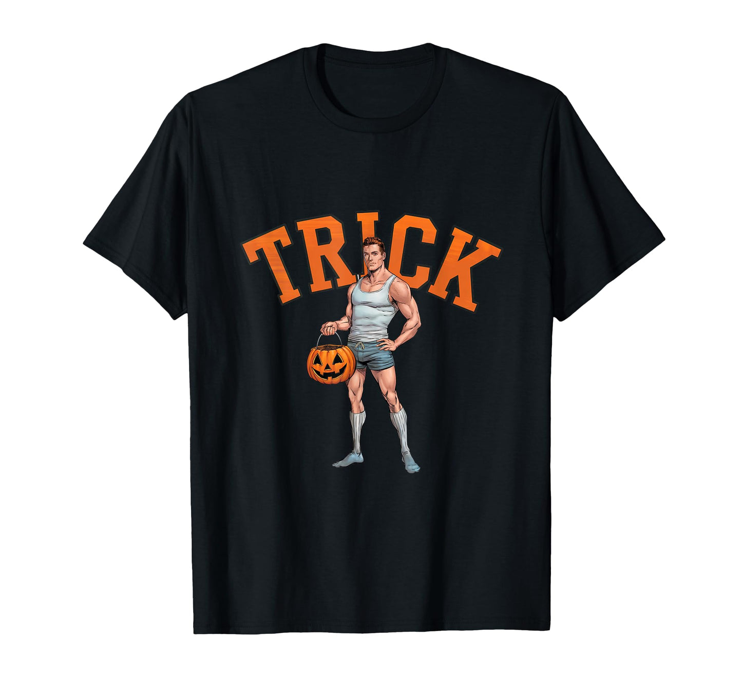 Funny Halloween Trick Hottie Guy Gay Queer Treat T-Shirt