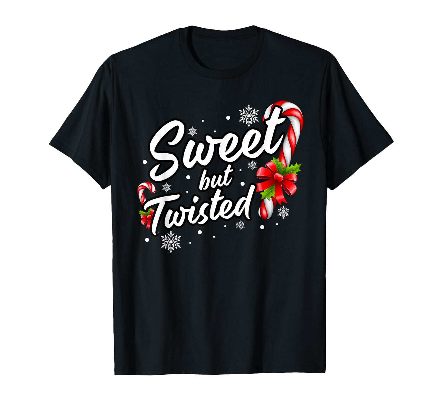 Sweet But Twisted Funny Christmas Candy Cane For Men Women T-Shirt