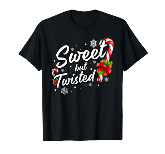 Sweet But Twisted Funny Christmas Candy Cane For Men Women T-Shirt