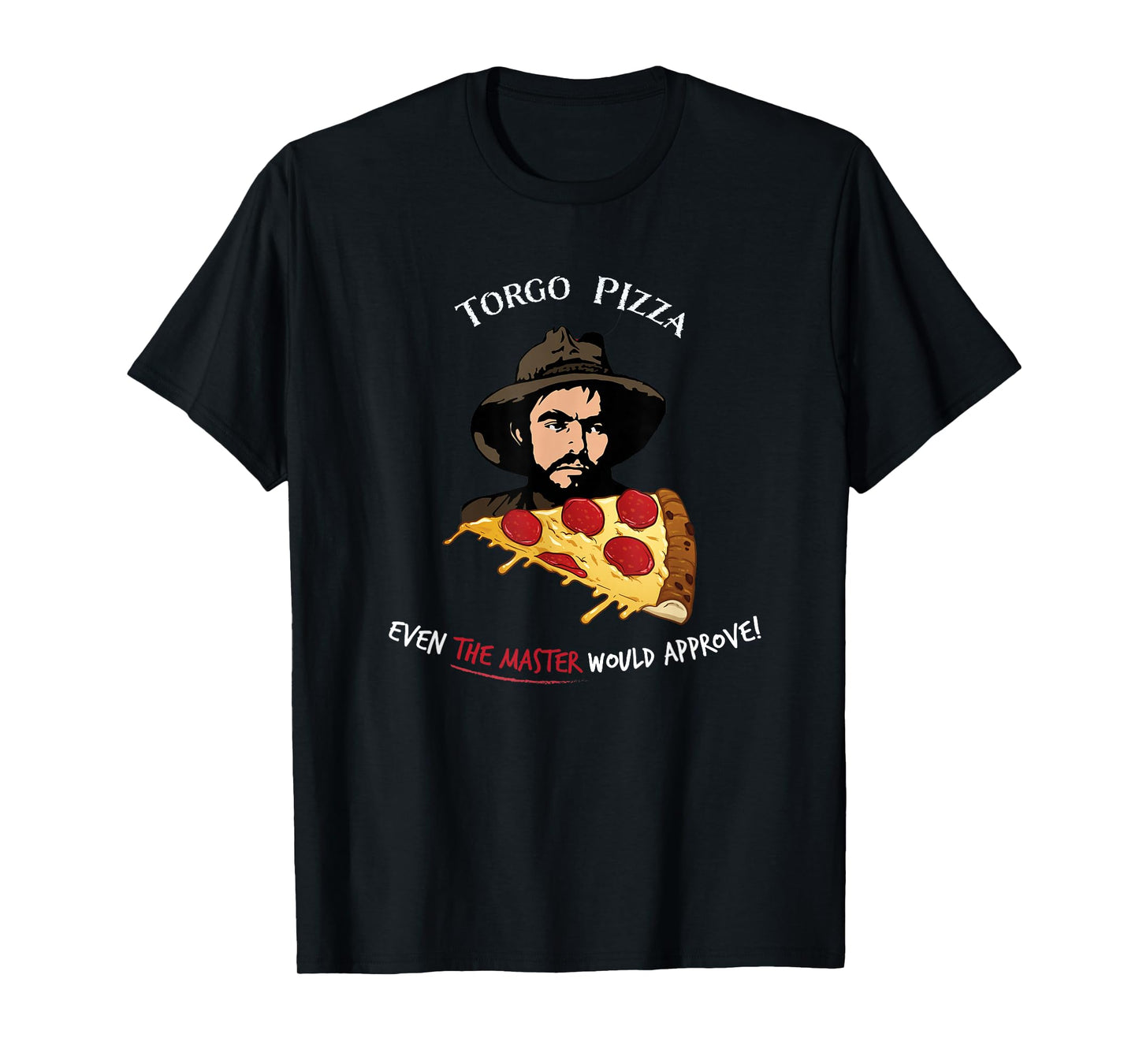 Torgo Pizza Cult Movie T-Shirt
