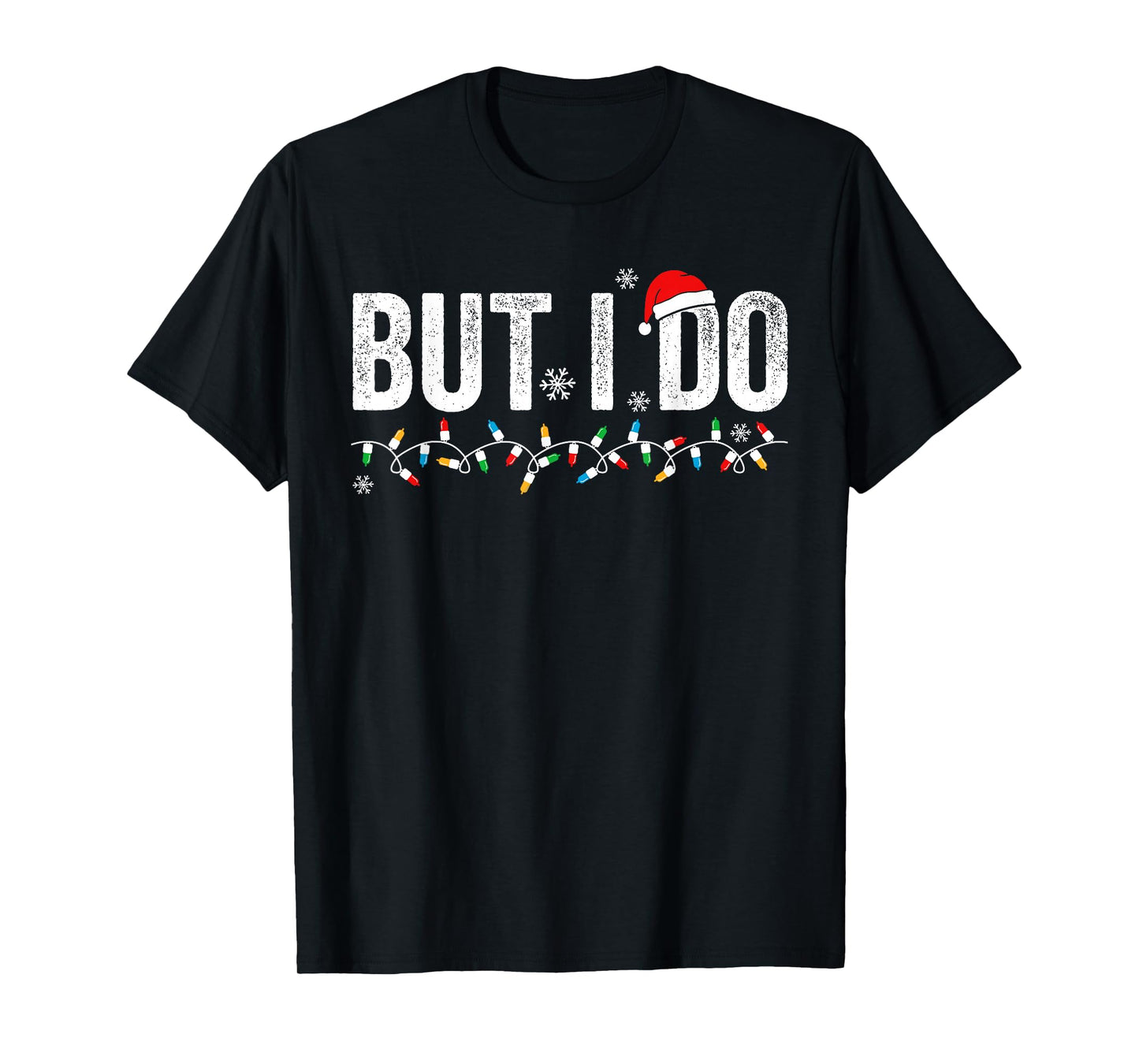 But I Do Matching Christmas Outfits Funny Couple Men Women T-Shirt