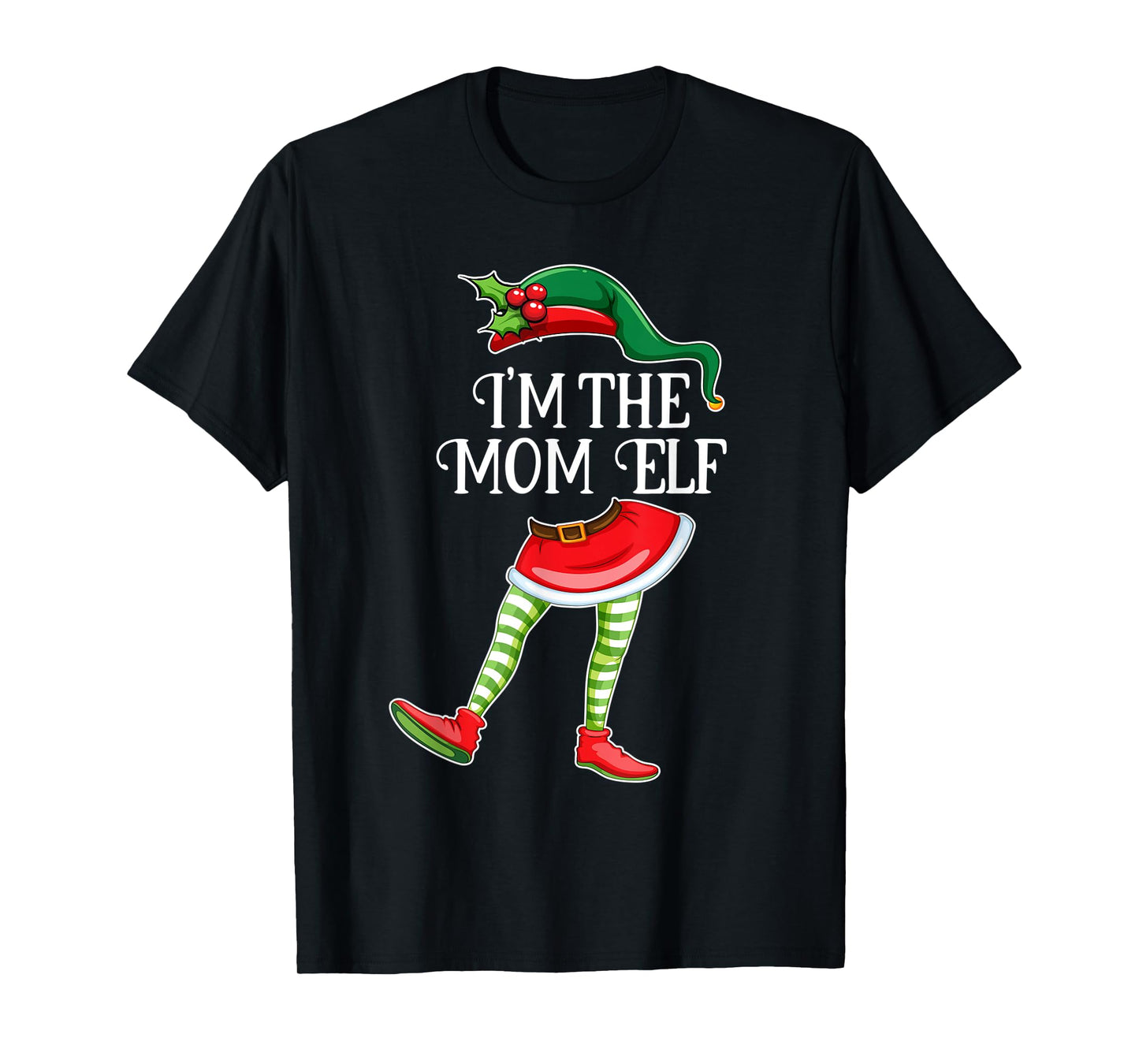 I'm the Mom Elf Christmas Matching Family Group Gift T-Shirt